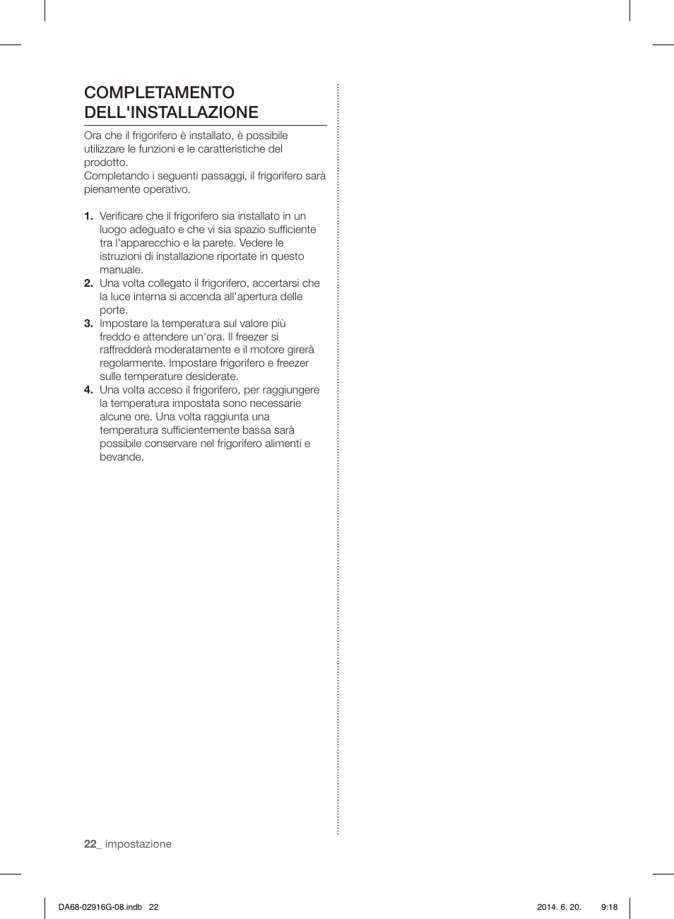 Completamento dell'installazione | Samsung RF24FSEDBSR User Manual | Page 22 / 160