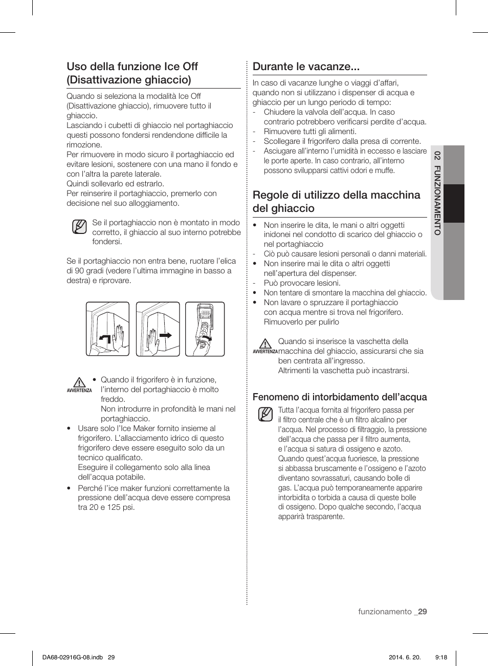 Durante le vacanze, Regole di utilizzo della macchina del ghiaccio, Fenomeno di intorbidamento dell’acqua | Samsung RF24FSEDBSR User Manual | Page 29 / 160