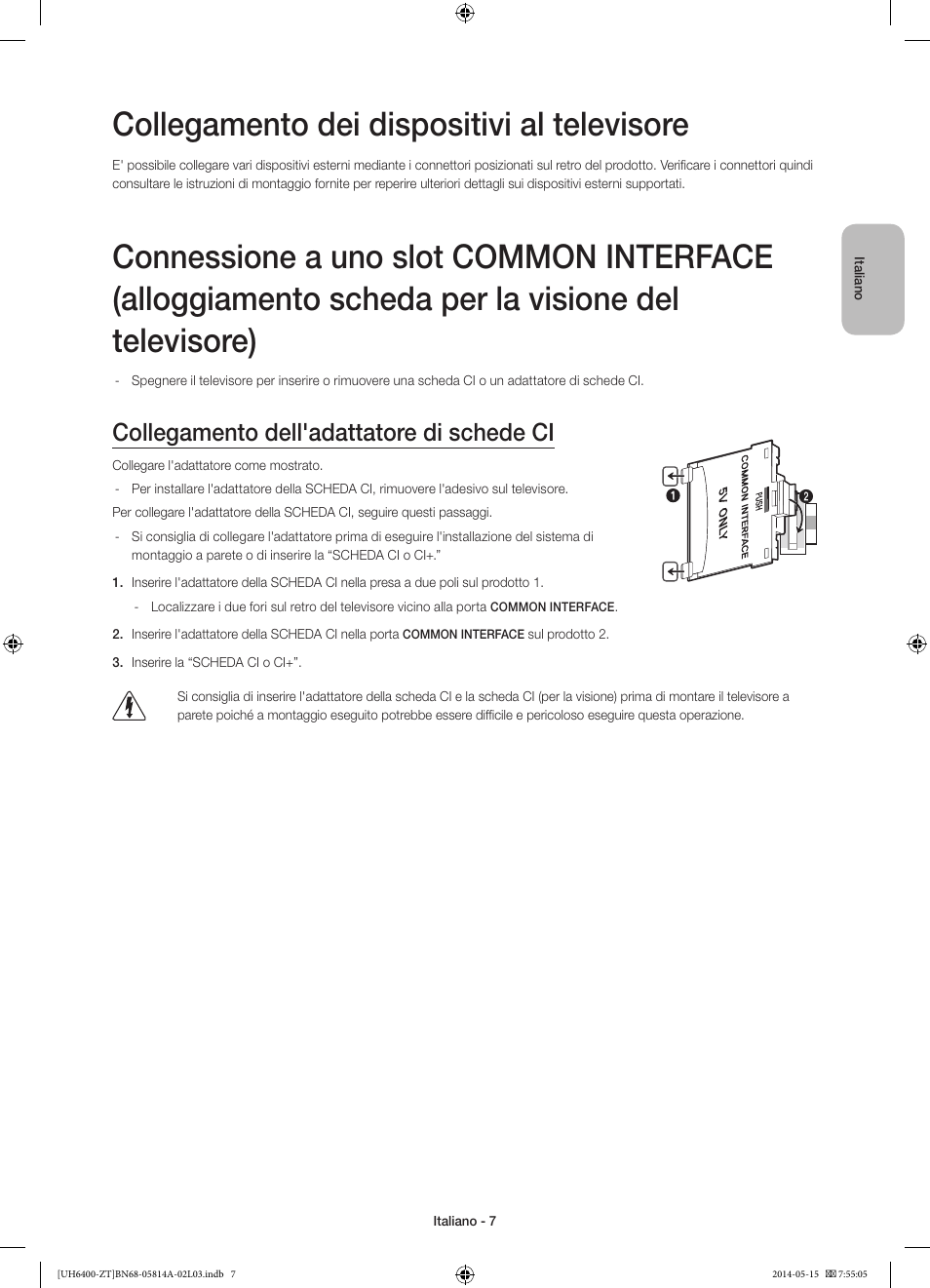 Collegamento dei dispositivi al televisore, Collegamento dell'adattatore di schede ci | Samsung UE40H6400AY User Manual | Page 30 / 71