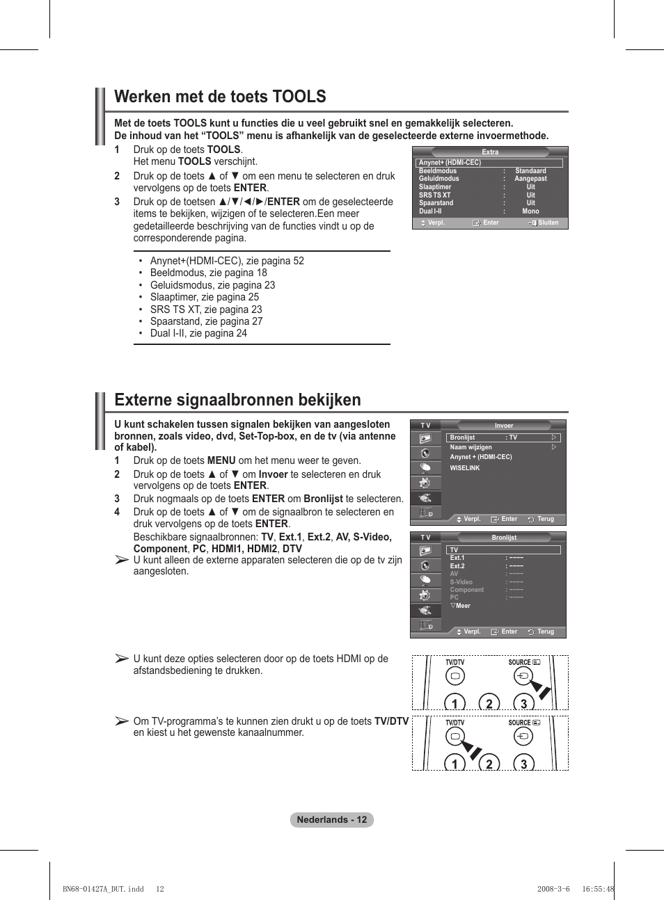Externe signaalbronnen bekijken, Werken met de toets tools | Samsung PS50A557S3F User Manual | Page 198 / 495