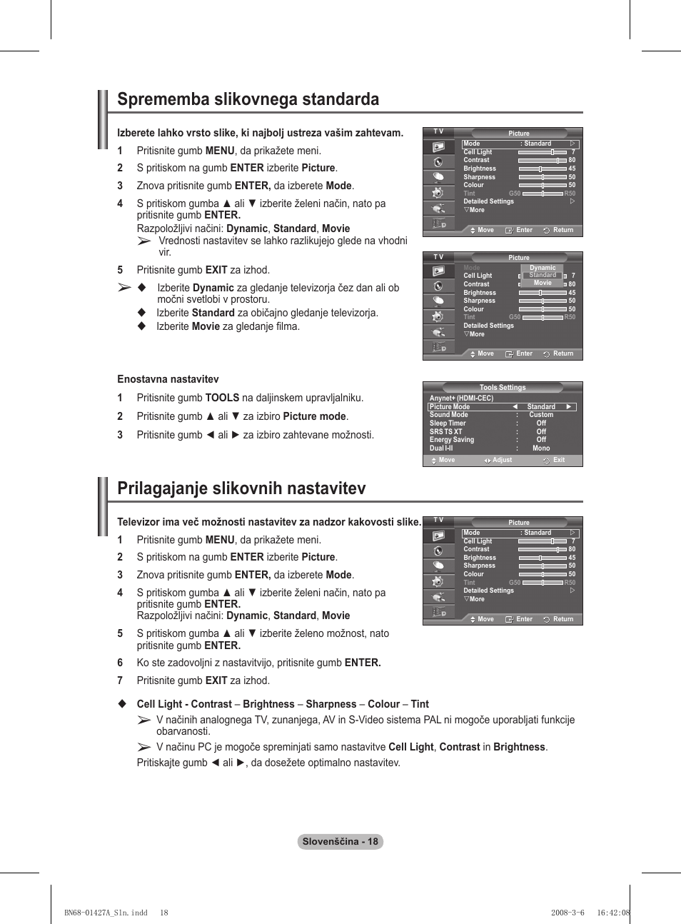 Prilagajanje slikovnih nastavitev, Sprememba slikovnega standarda, Izberite standard za običajno gledanje televizorja | Samsung PS50A557S3F User Manual | Page 450 / 495