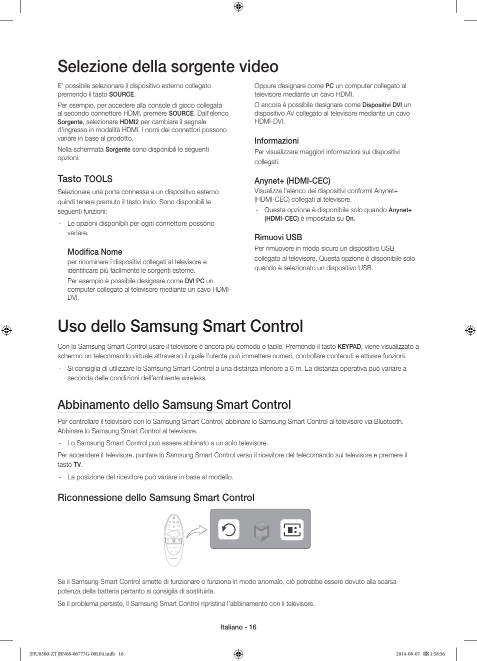 Uso dello samsung smart control, Selezione della sorgente video, Abbinamento dello samsung smart control | Riconnessione dello samsung smart control, Tasto, Tools | Samsung UE65HU8500Z User Manual | Page 40 / 76