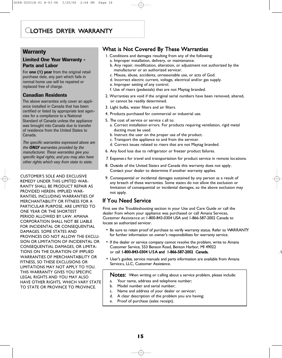 Lothes dryer warranty, Warranty, What is not covered by these warranties | If you need service | Amana W101611016 User Manual | Page 16 / 48