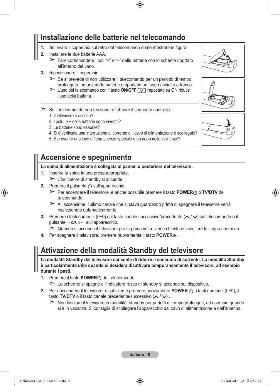 Installazione delle batterie nel telecomando, Accensione e spegnimento, Attivazione della modalità standby del televisore | Samsung LE37A656A1F User Manual | Page 283 / 546