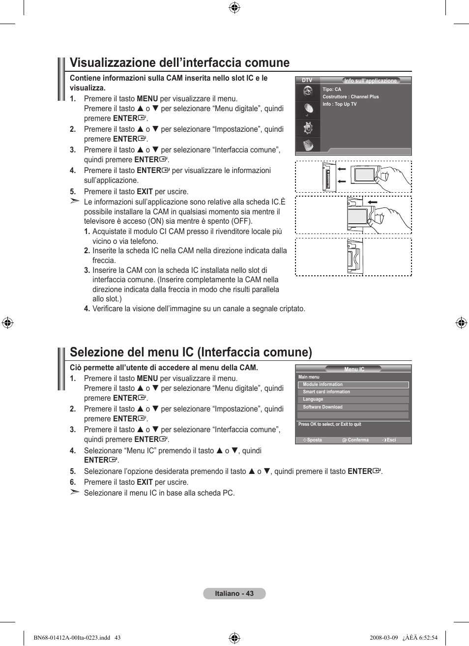 Visualizzazione dell’interfaccia comune, Selezione del menu ic (interfaccia comune) | Samsung LE37A656A1F User Manual | Page 317 / 546