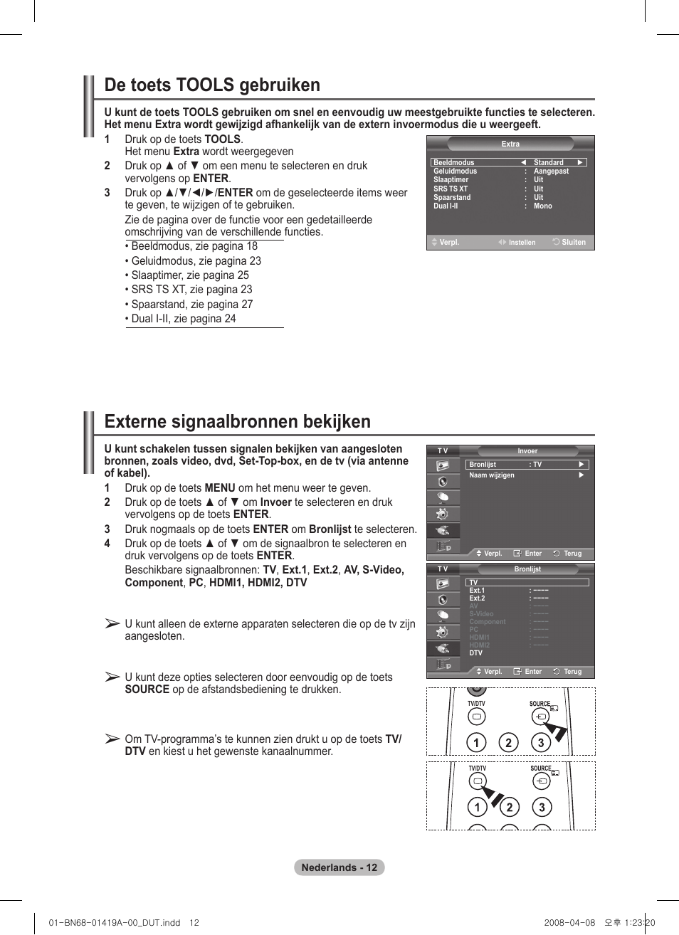 Externe signaalbronnen bekijken, De toets tools gebruiken | Samsung PS42A416C1D User Manual | Page 160 / 394