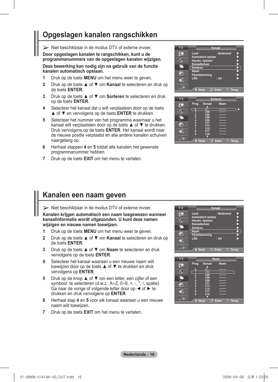 Opgeslagen kanalen rangschikken, Kanalen een naam geven | Samsung PS42A416C1D User Manual | Page 164 / 394