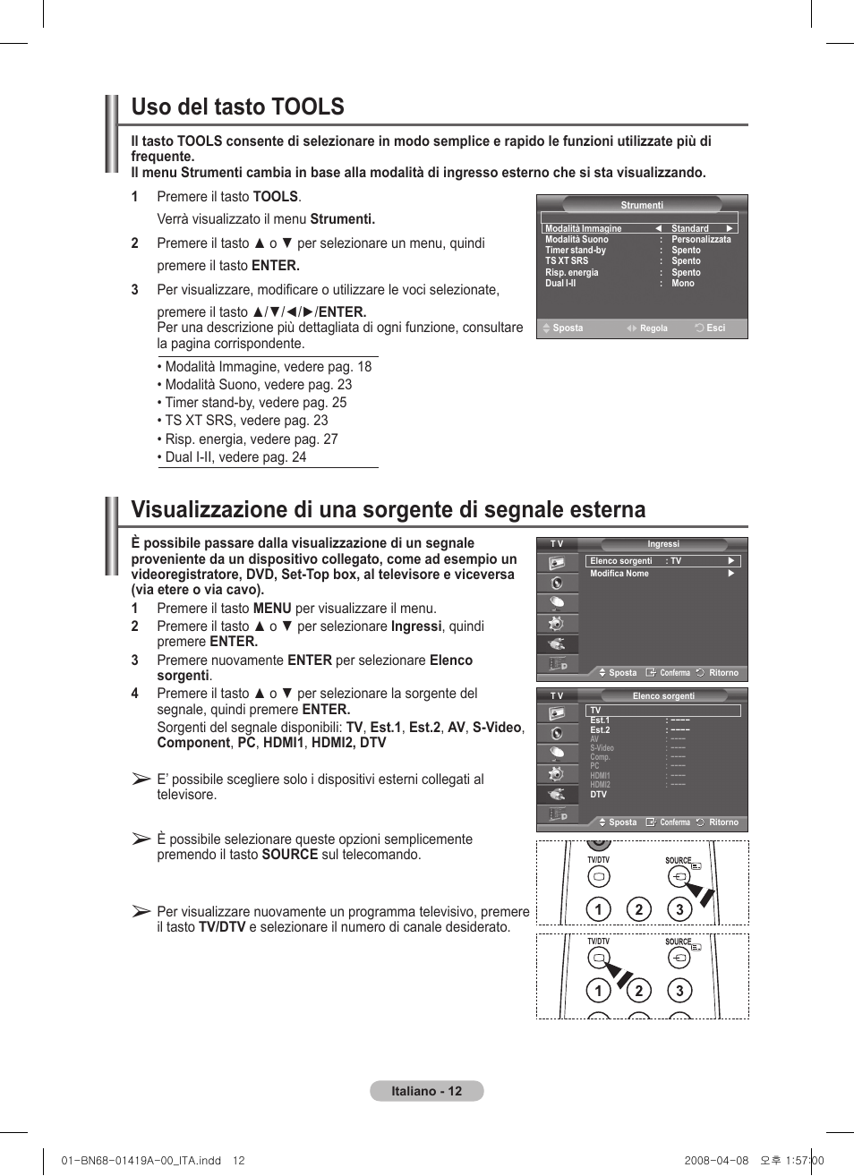 Visualizzazione di una sorgente di segnale esterna, Uso del tasto tools | Samsung PS42A416C1D User Manual | Page 209 / 394