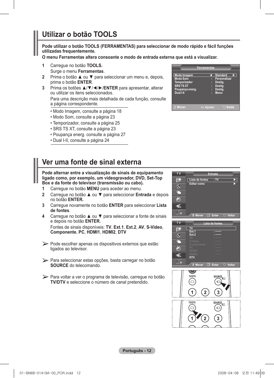 Ver uma fonte de sinal externa, Utilizar o botão tools | Samsung PS42A416C1D User Manual | Page 307 / 394