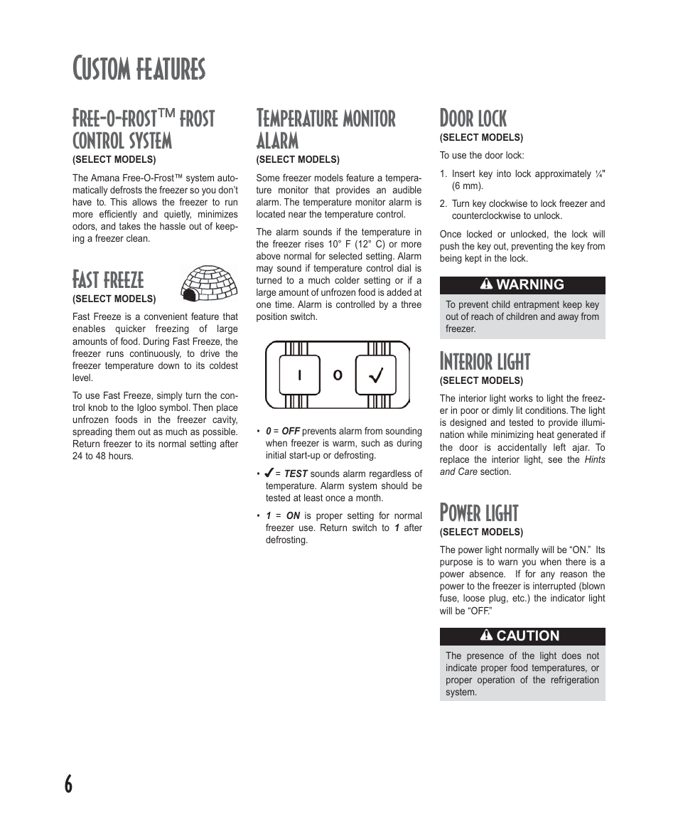 Custom features, Free-o-frost™ frost control system, Fast freeze | Interior light, Power light, Door lock, Temperature monitor alarm | Amana Deepfreeze Upright Freezers User Manual | Page 6 / 48