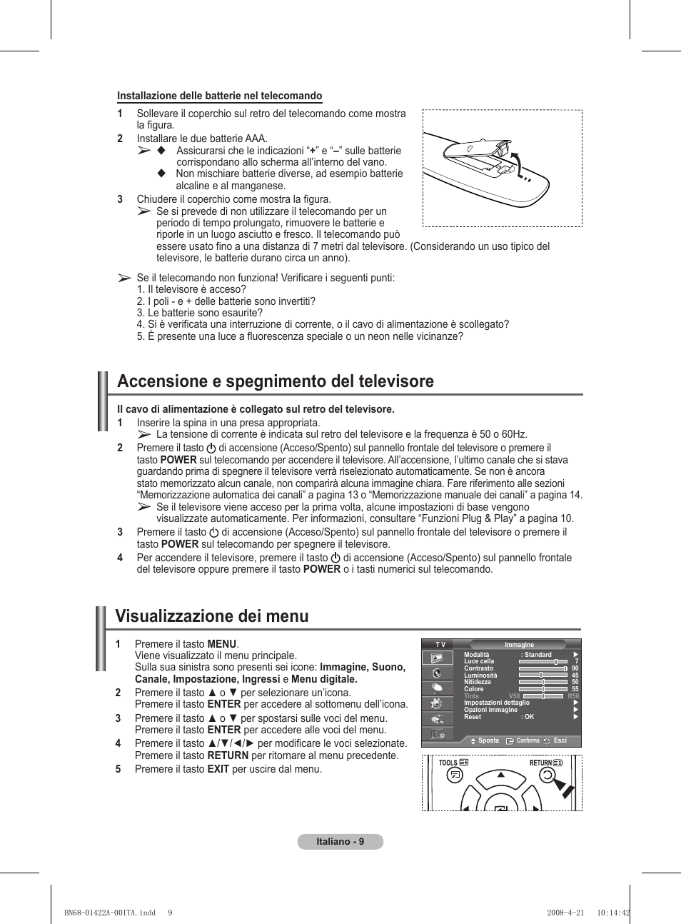 Accensione e spegnimento del televisore, Visualizzazione dei menu | Samsung PS50A476P1D User Manual | Page 230 / 444