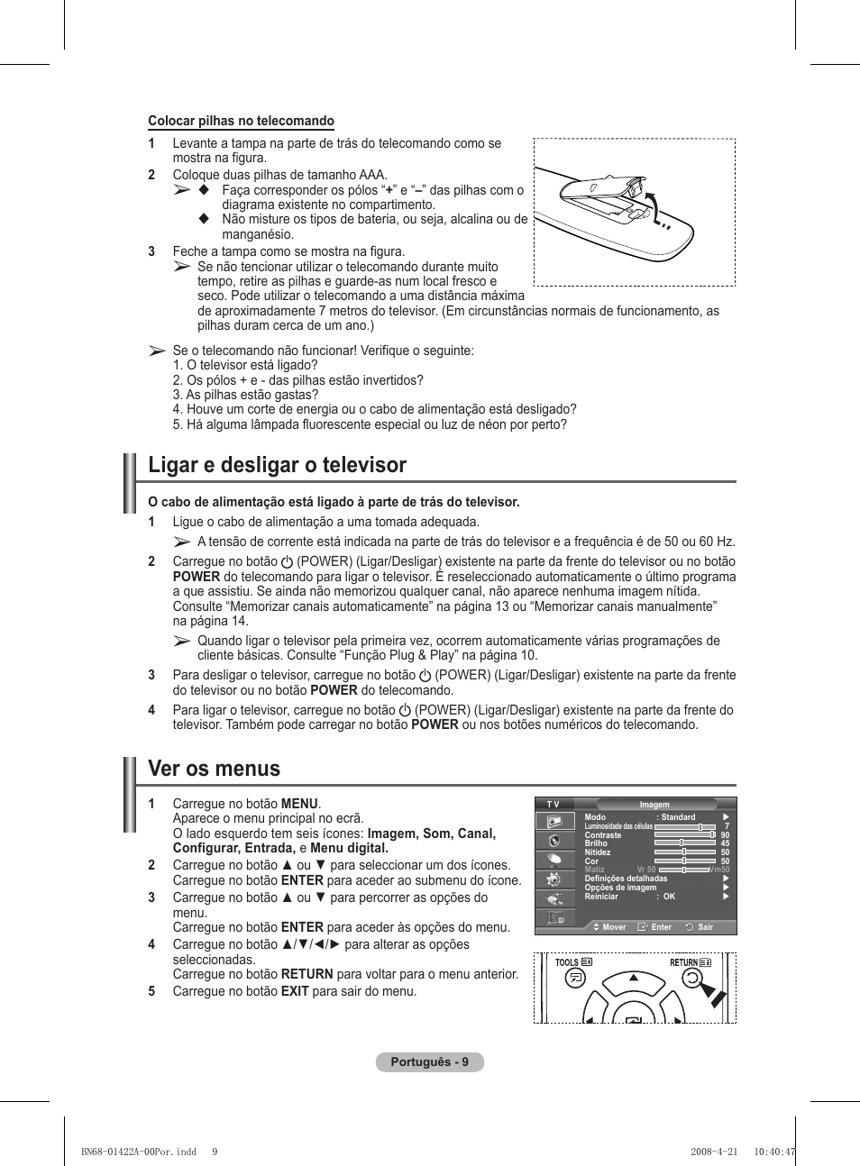 Ligar e desligar o televisor, Ver os menus | Samsung PS50A476P1D User Manual | Page 342 / 444