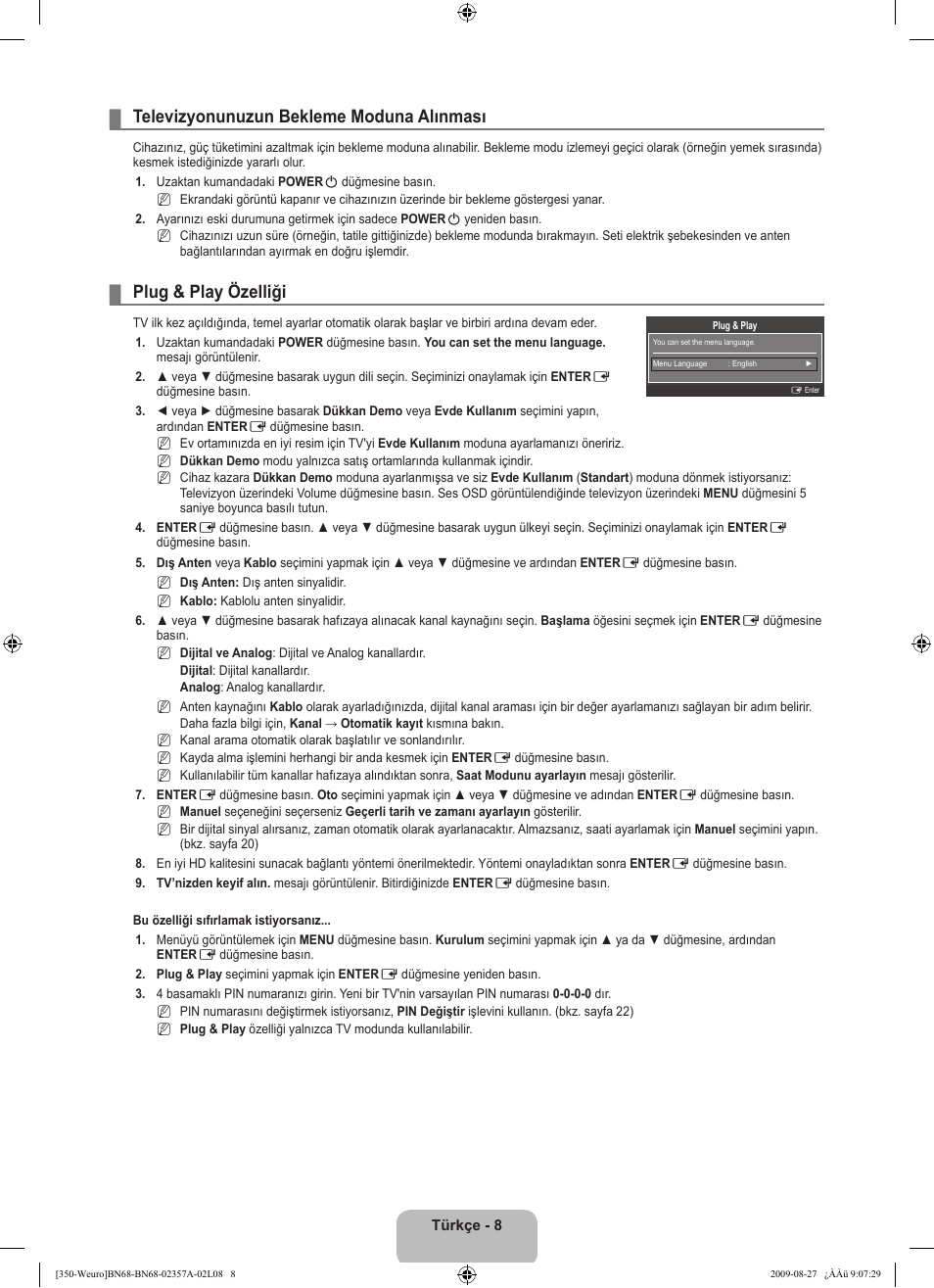 Televizyonunuzun bekleme moduna alınması, Plug & play özelliği | Samsung LE22B350F2W User Manual | Page 282 / 314