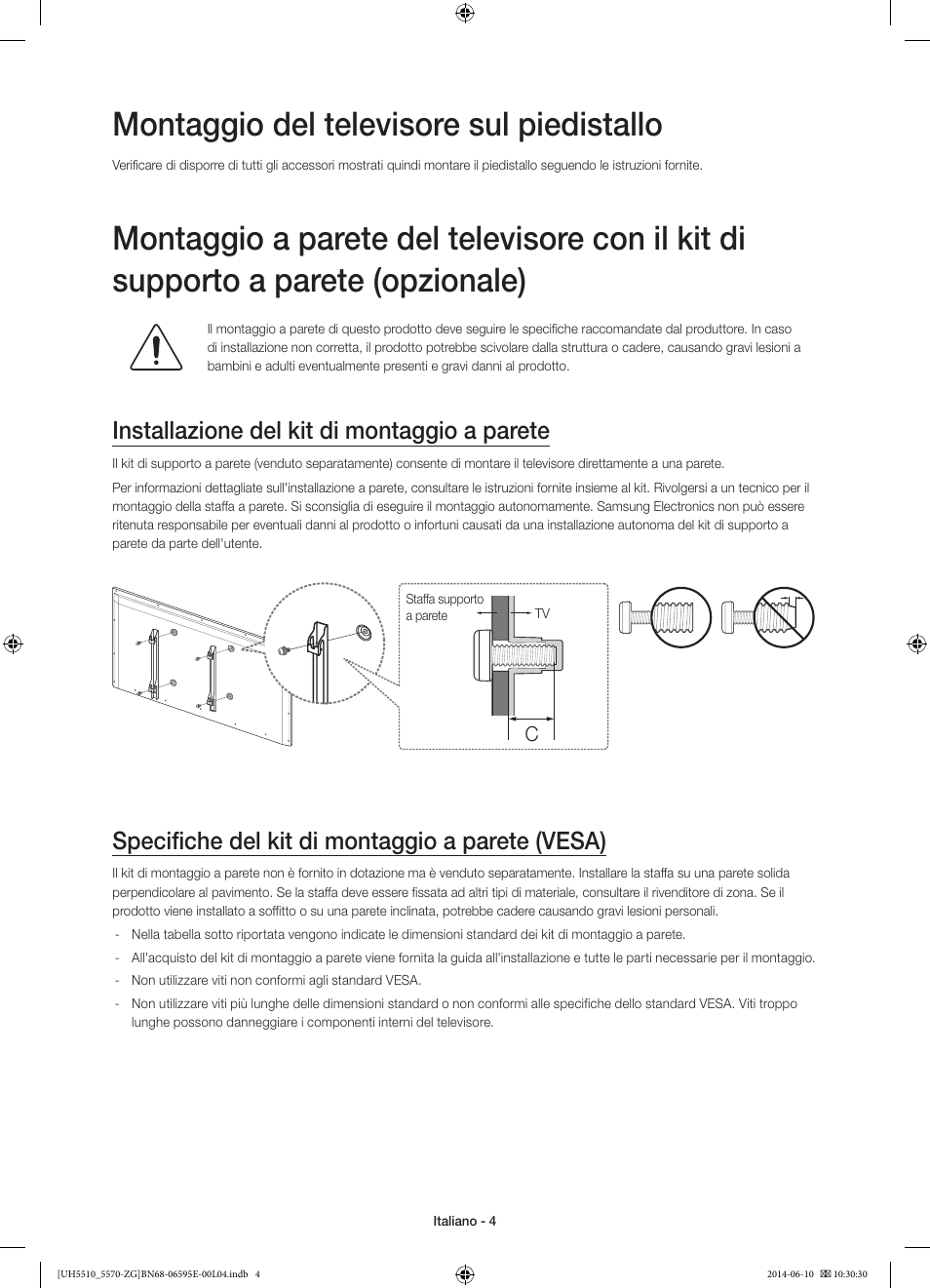 Montaggio del televisore sul piedistallo, Installazione del kit di montaggio a parete, Specifiche del kit di montaggio a parete (vesa) | Samsung UE40H5570SS User Manual | Page 64 / 81