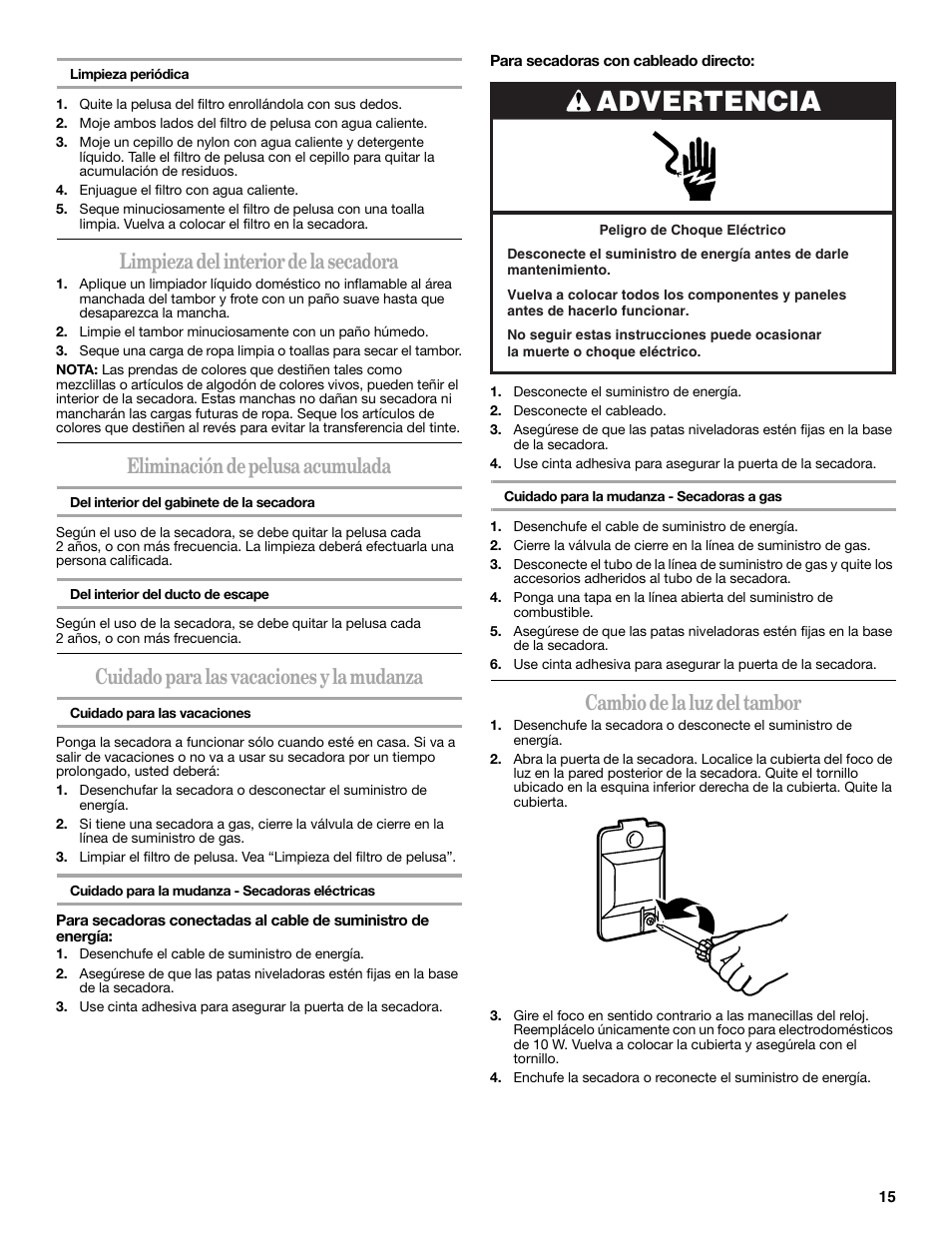 Advertencia, Limpieza del interior de la secadora, Eliminación de pelusa acumulada | Cuidado para las vacaciones y la mudanza, Cambio de la luz del tambor | Amana W10088771 User Manual | Page 15 / 28