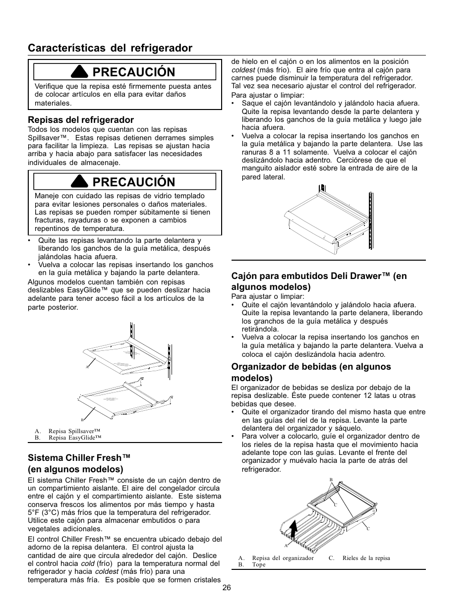 Precaución, Características del refrigerador, Repisas del refrigerador | Sistema chiller fresh™ (en algunos modelos), Organizador de bebidas (en algunos modelos) | Amana Refrigerator User Manual | Page 26 / 56