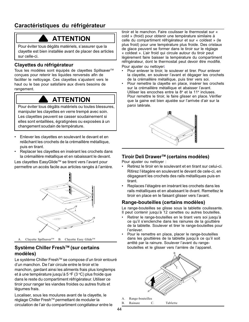 Attention, Caractéristiques du réfrigérateur, Clayettes du réfrigérateur | Système chiller fresh, Sur certains modèles), Tiroir deli drawer, Certains modèles), Range-bouteilles (certains modèles) | Amana Refrigerator User Manual | Page 44 / 56
