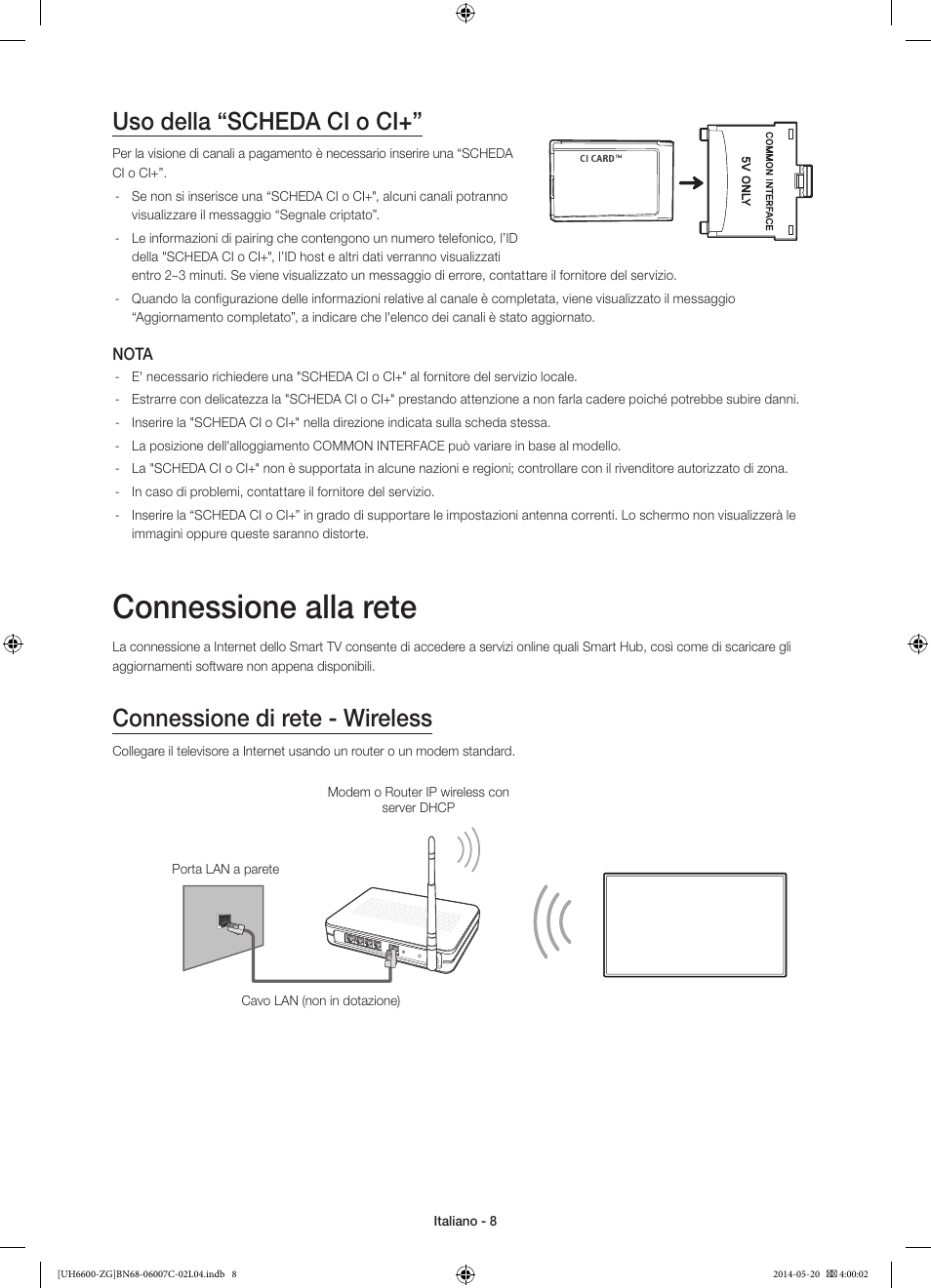Connessione alla rete, Uso della “scheda ci o ci, Connessione di rete - wireless | Samsung UE40H6740SV User Manual | Page 74 / 89