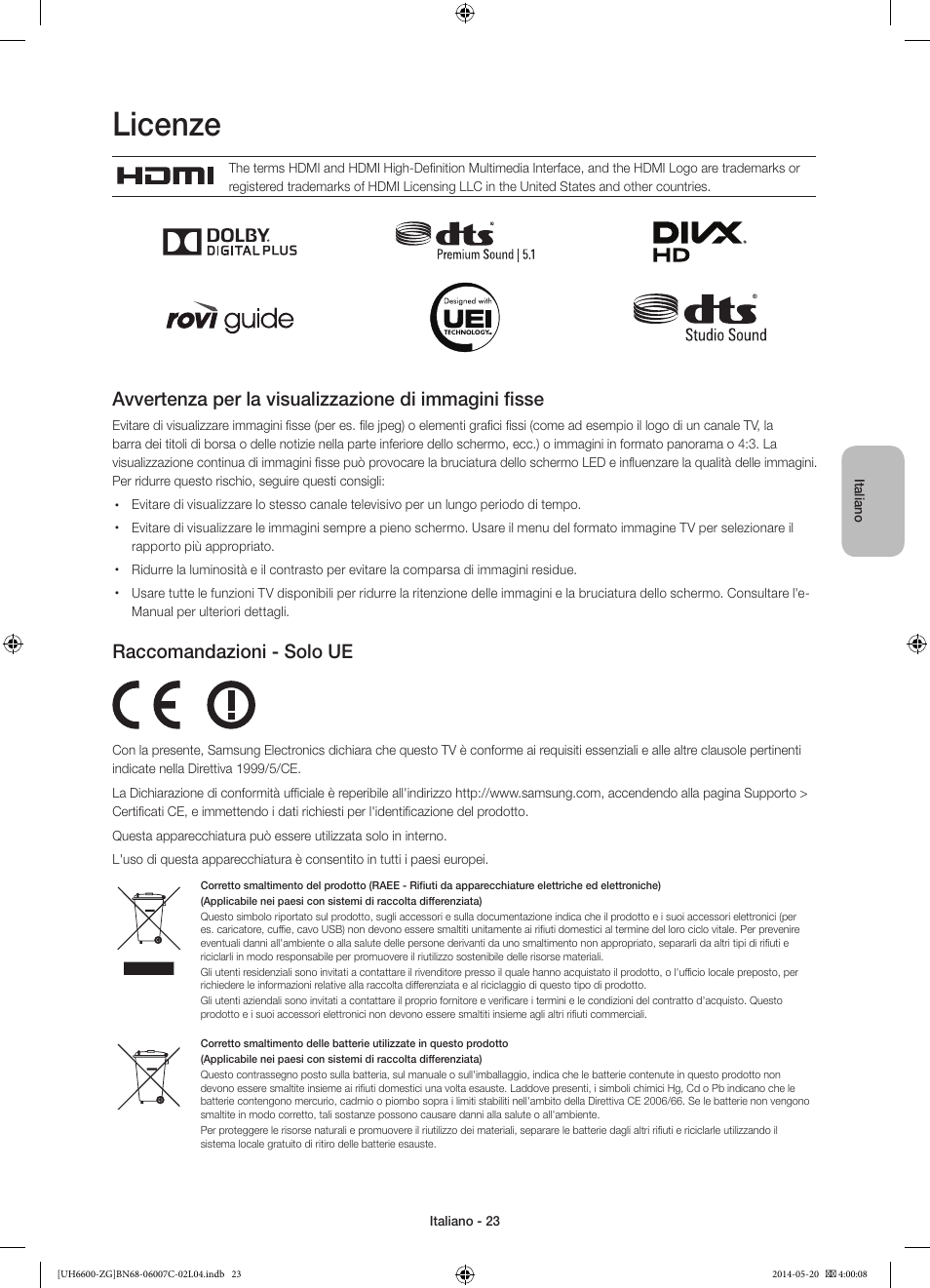 Licenze, Raccomandazioni - solo ue | Samsung UE40H6740SV User Manual | Page 89 / 89