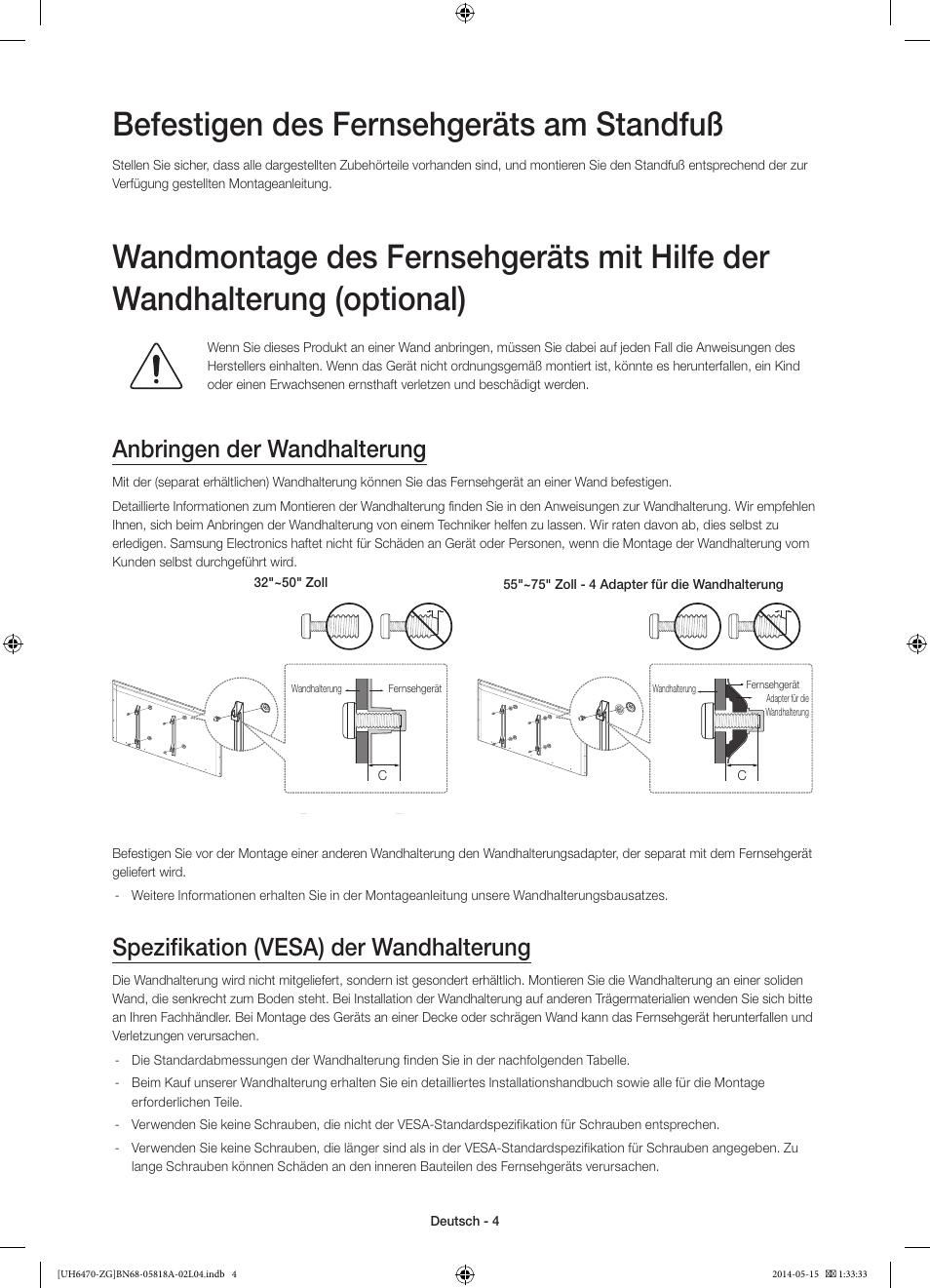 Befestigen des fernsehgeräts am standfuß, Anbringen der wandhalterung, Spezifikation (vesa) der wandhalterung | Samsung UE40H6470SS User Manual | Page 26 / 89