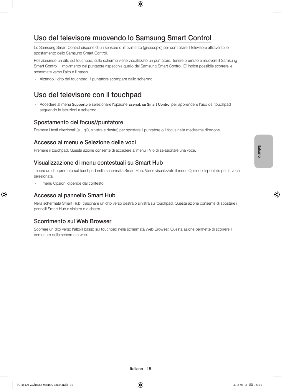 Uso del televisore con il touchpad, Spostamento del focus//puntatore, Accesso ai menu e selezione delle voci | Visualizzazione di menu contestuali su smart hub, Accesso al pannello smart hub, Scorrimento sul web browser | Samsung UE40H6470SS User Manual | Page 81 / 89