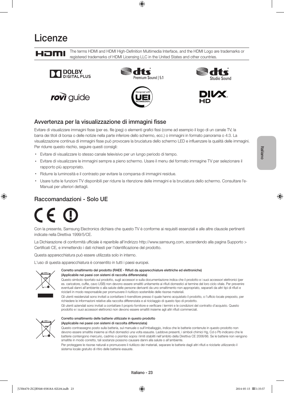 Licenze, Raccomandazioni - solo ue | Samsung UE40H6470SS User Manual | Page 89 / 89