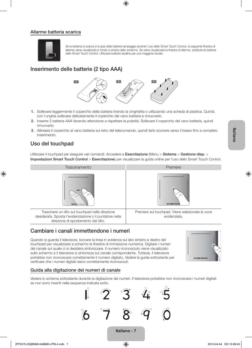 Inserimento delle batterie (2 tipo aaa), Uso del touchpad, Cambiare i canali immettendone i numeri | Allarme batteria scarica, Guida alla digitazione dei numeri di canale | Samsung PS60F5570SS User Manual | Page 79 / 97