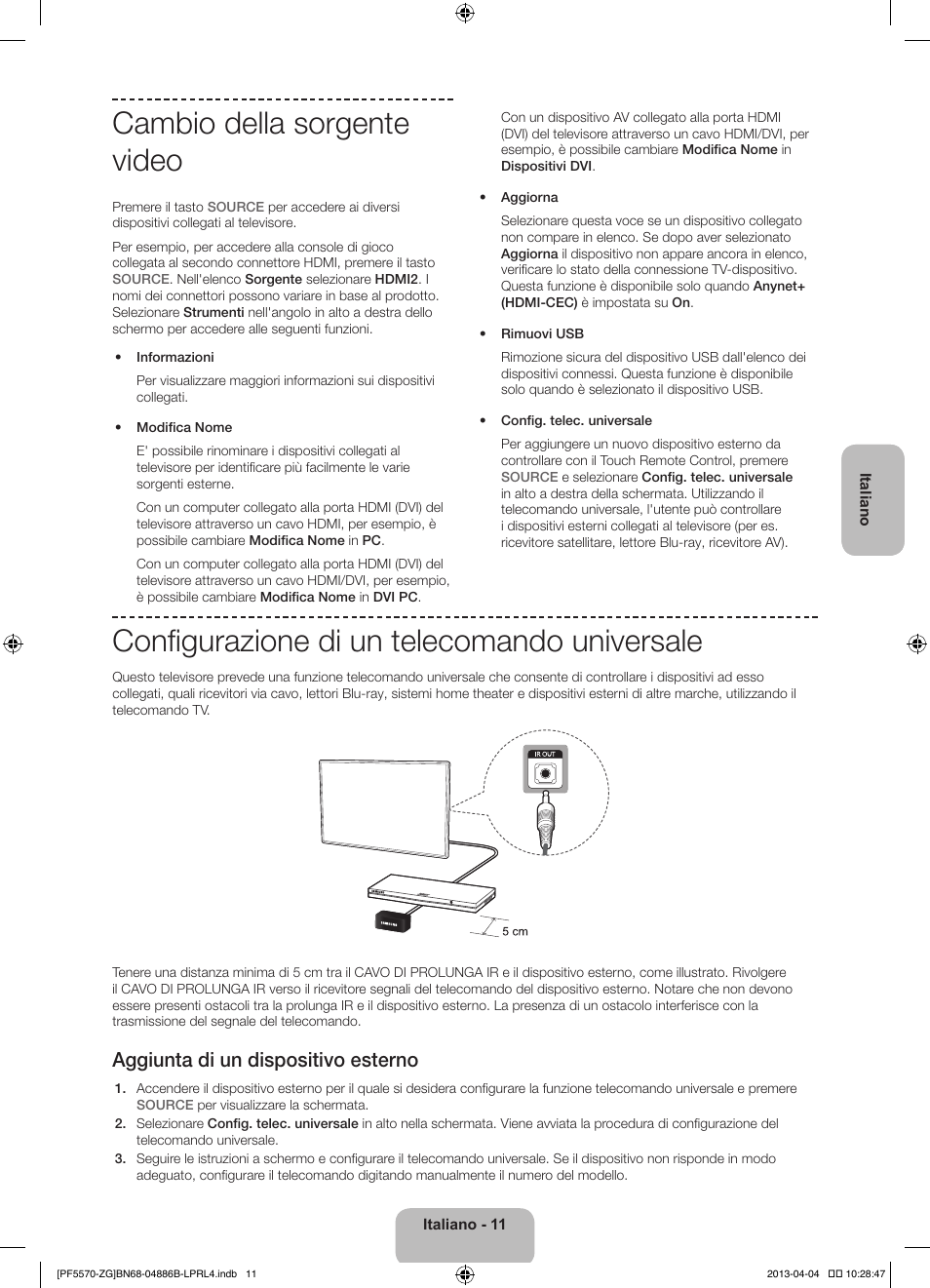 Cambio della sorgente video, Configurazione di un telecomando universale, Aggiunta di un dispositivo esterno | Samsung PS60F5570SS User Manual | Page 83 / 97