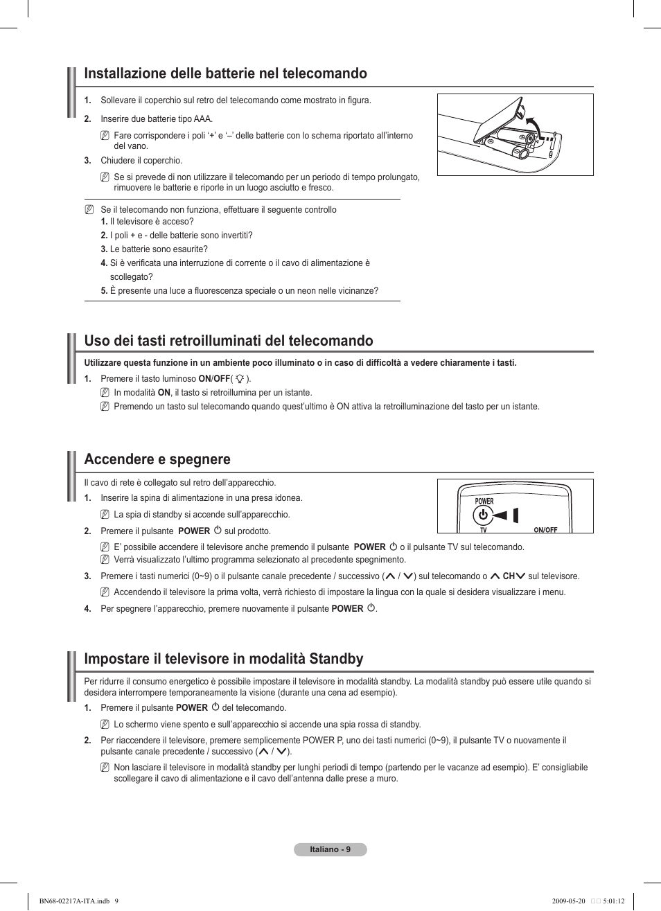 Installazione delle batterie nel telecomando, Uso dei tasti retroilluminati del telecomando, Accendere e spegnere | Impostare il televisore in modalità standby | Samsung PS50B679S1S User Manual | Page 264 / 339