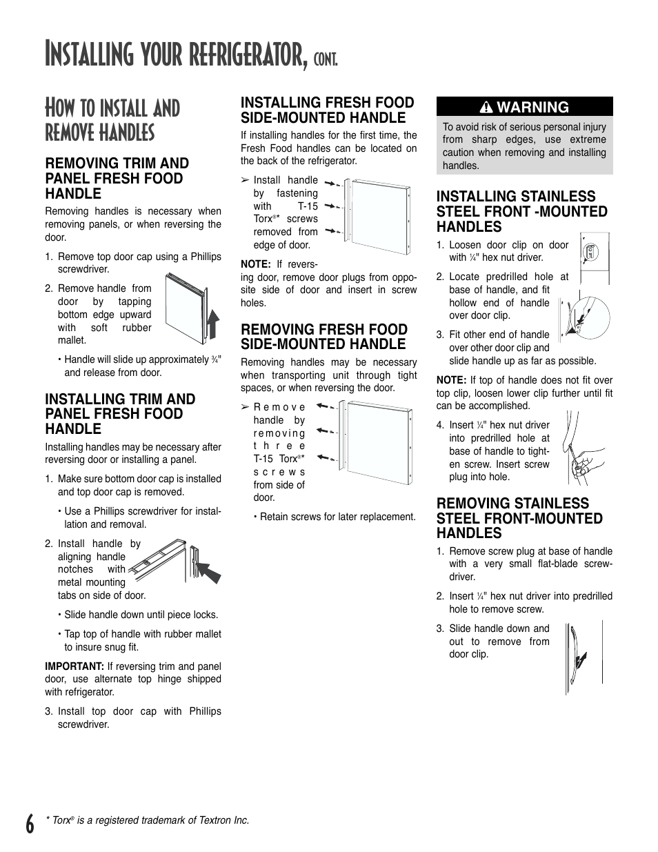 Installing your refrigerator, How to install and remove handles, Cont | Removing trim and panel fresh food handle, Installing trim and panel fresh food handle, Installing fresh food side-mounted handle, Removing fresh food side-mounted handle, Removing stainless steel front-mounted handles | Amana Bottom-Freezer Refrigerator User Manual | Page 6 / 72