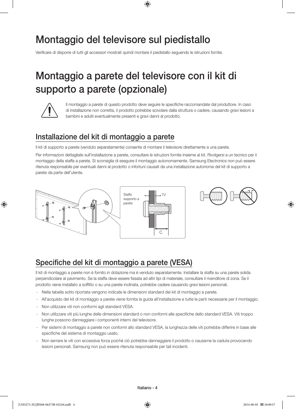 Montaggio del televisore sul piedistallo, Installazione del kit di montaggio a parete, Specifiche del kit di montaggio a parete (vesa) | Samsung UE58H5273SS User Manual | Page 64 / 81