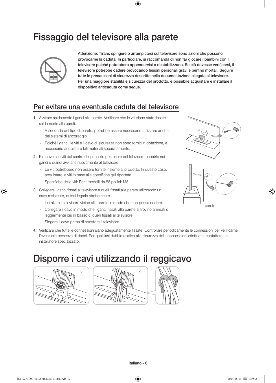 Fissaggio del televisore alla parete, Disporre i cavi utilizzando il reggicavo, Per evitare una eventuale caduta del televisore | Samsung UE58H5273SS User Manual | Page 66 / 81