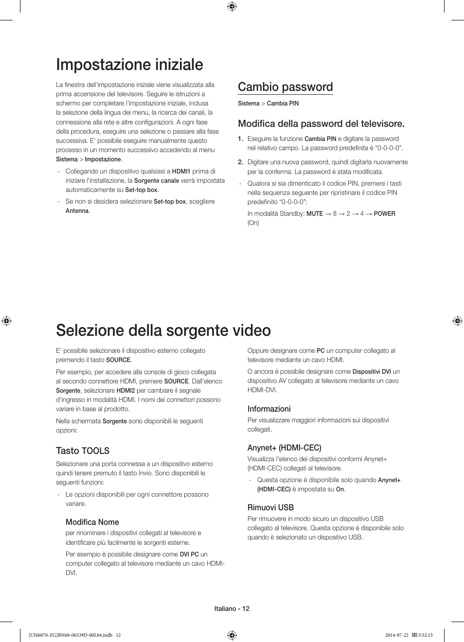 Impostazione iniziale, Selezione della sorgente video, Cambio password | Modifica della password del televisore, Tasto, Tools | Samsung UE55H6870SS User Manual | Page 72 / 81