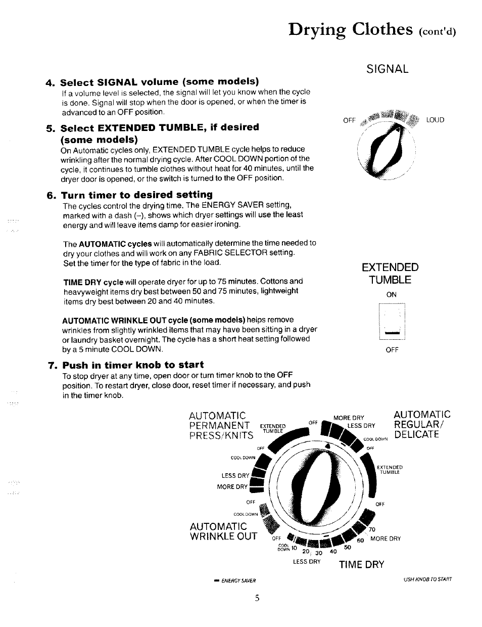 Drying clothes (cont'd), Select signal volume (some models), Select extended tumble, if desired (some models) | Turn timer to desired setting, Push in timer knob to start, Drying clothes, Cont'd) signal, Extended tumble | Amana 40086001 User Manual | Page 5 / 12