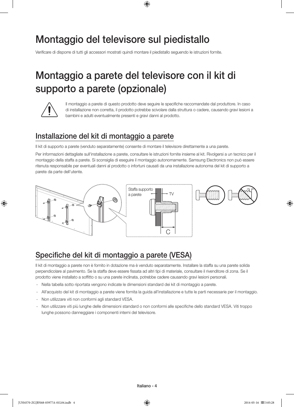 Montaggio del televisore sul piedistallo, Installazione del kit di montaggio a parete, Specifiche del kit di montaggio a parete (vesa) | Samsung UE32H4570SS User Manual | Page 58 / 73