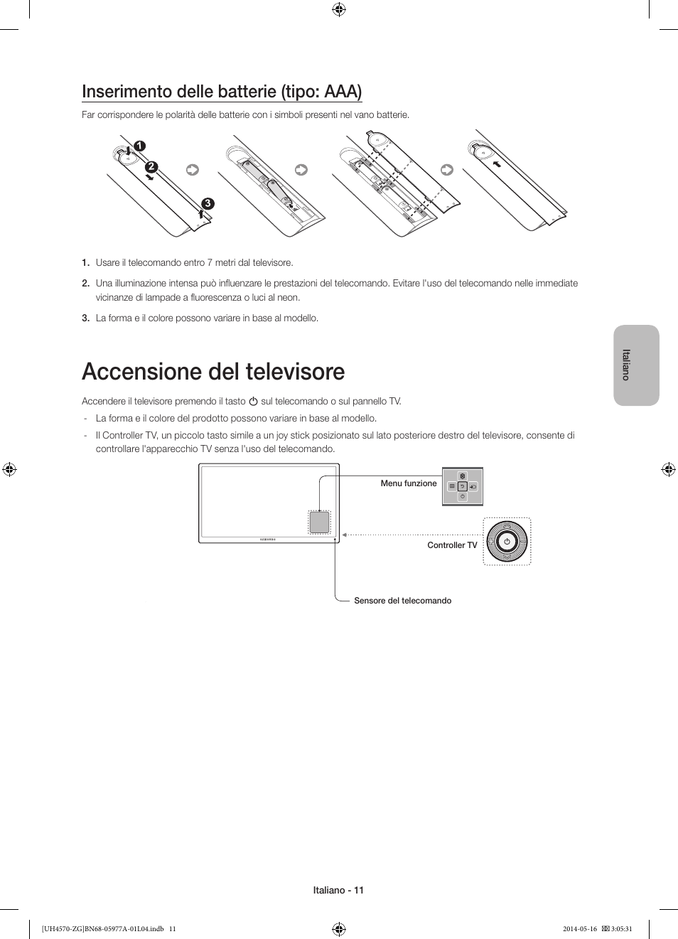 Accensione del televisore, Inserimento delle batterie (tipo: aaa) | Samsung UE32H4570SS User Manual | Page 65 / 73