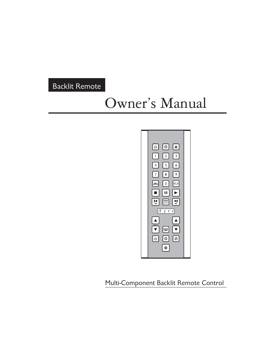 Ayre Acoustics Multi-Component Backlit Remote User Manual | 20 pages