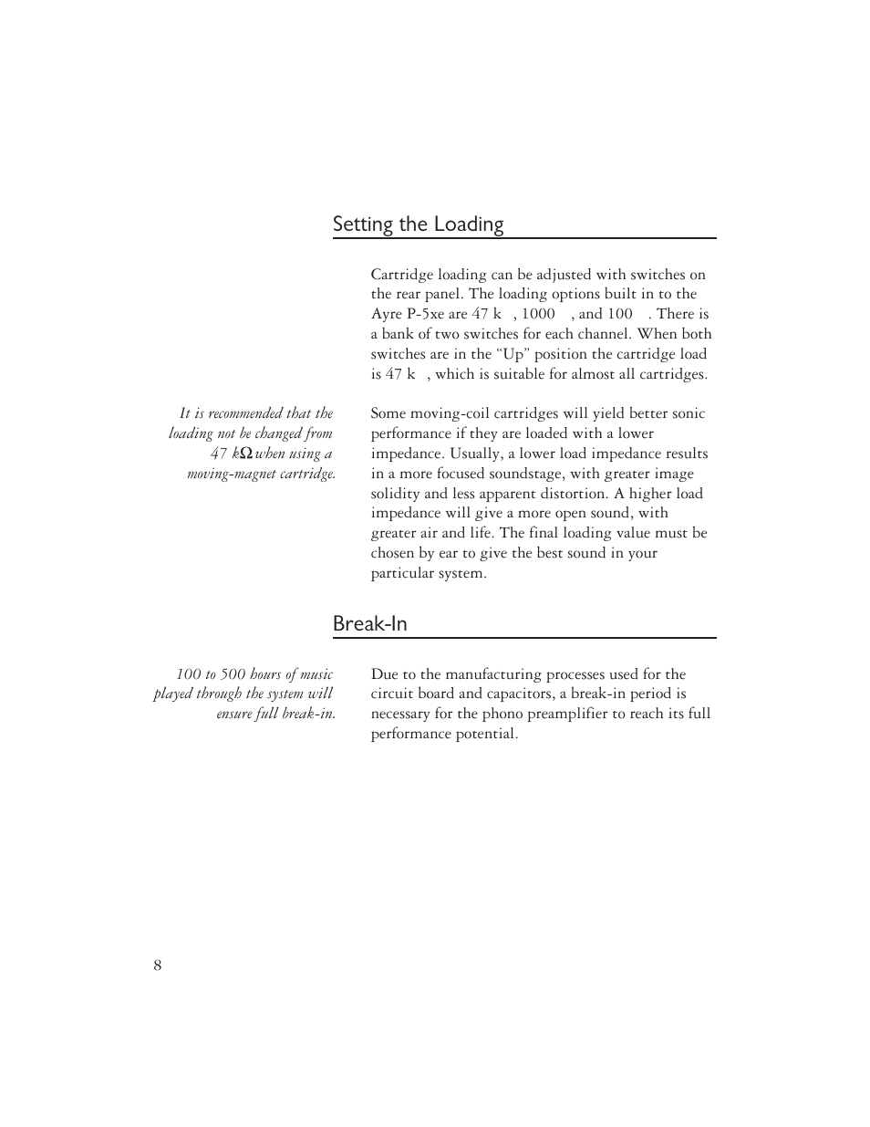 Setting the loading, Break-in | Ayre Acoustics P-5XE User Manual | Page 10 / 24