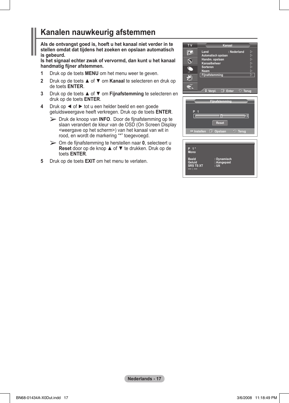 Kanalen nauwkeurig afstemmen, Druk de knoop van info | Samsung PS50A551S3R User Manual | Page 168 / 601