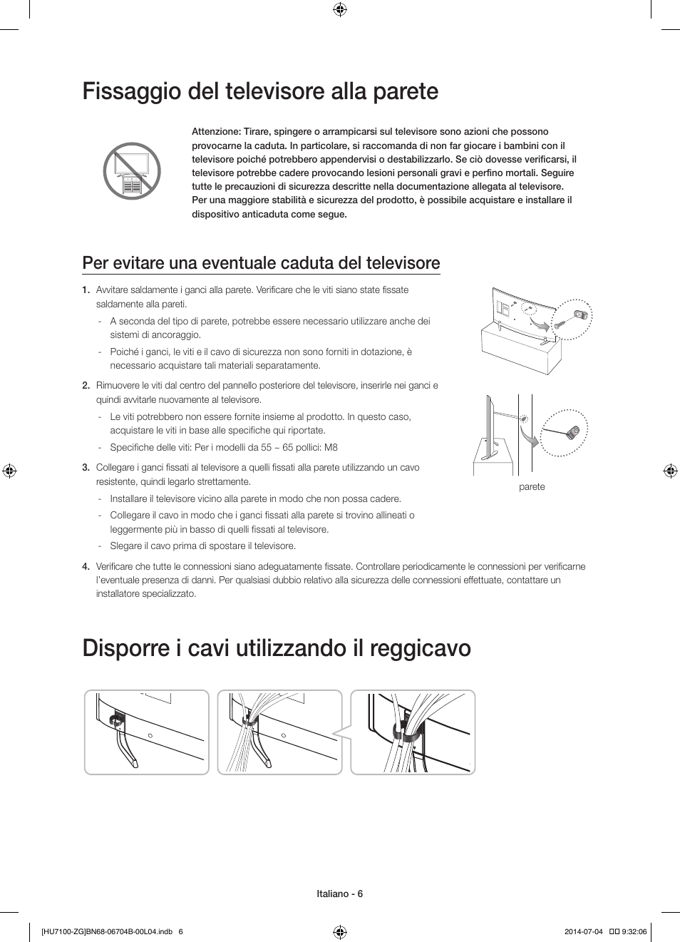 Fissaggio del televisore alla parete, Disporre i cavi utilizzando il reggicavo, Per evitare una eventuale caduta del televisore | Samsung UE65HU7100S User Manual | Page 66 / 82