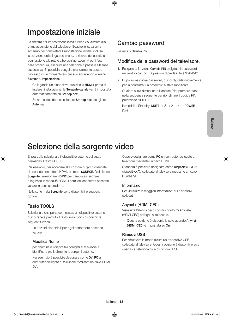 Impostazione iniziale, Selezione della sorgente video, Cambio password | Modifica della password del televisore, Tasto, Tools | Samsung UE65HU7100S User Manual | Page 73 / 82