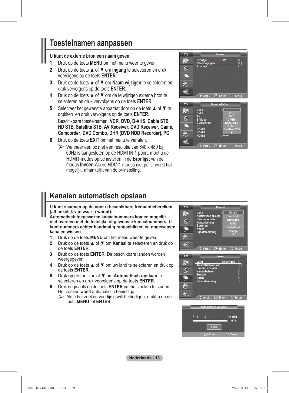 Toestelnamen aanpassen, Kanalen automatisch opslaan, Als de hdmi1-modus niet pc is, werkt | Het mogelijk, afhankelijk van de tv, Instelling | Samsung PS42A411C2 User Manual | Page 155 / 568