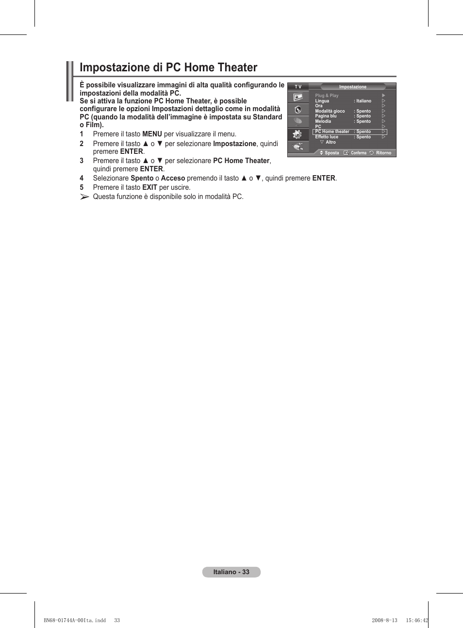 Impostazione di pc home theater, Questa funzione è disponibile solo in modalità pc | Samsung PS42A411C2 User Manual | Page 222 / 568