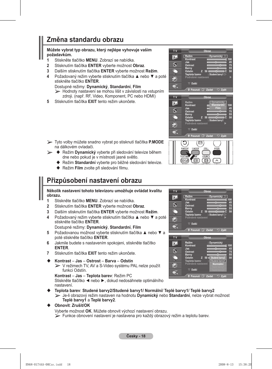 Změna standardu obrazu, Přizpůsobení nastavení obrazu, Režim film zvolte při sledování filmu | Samsung PS42A411C2 User Manual | Page 444 / 568