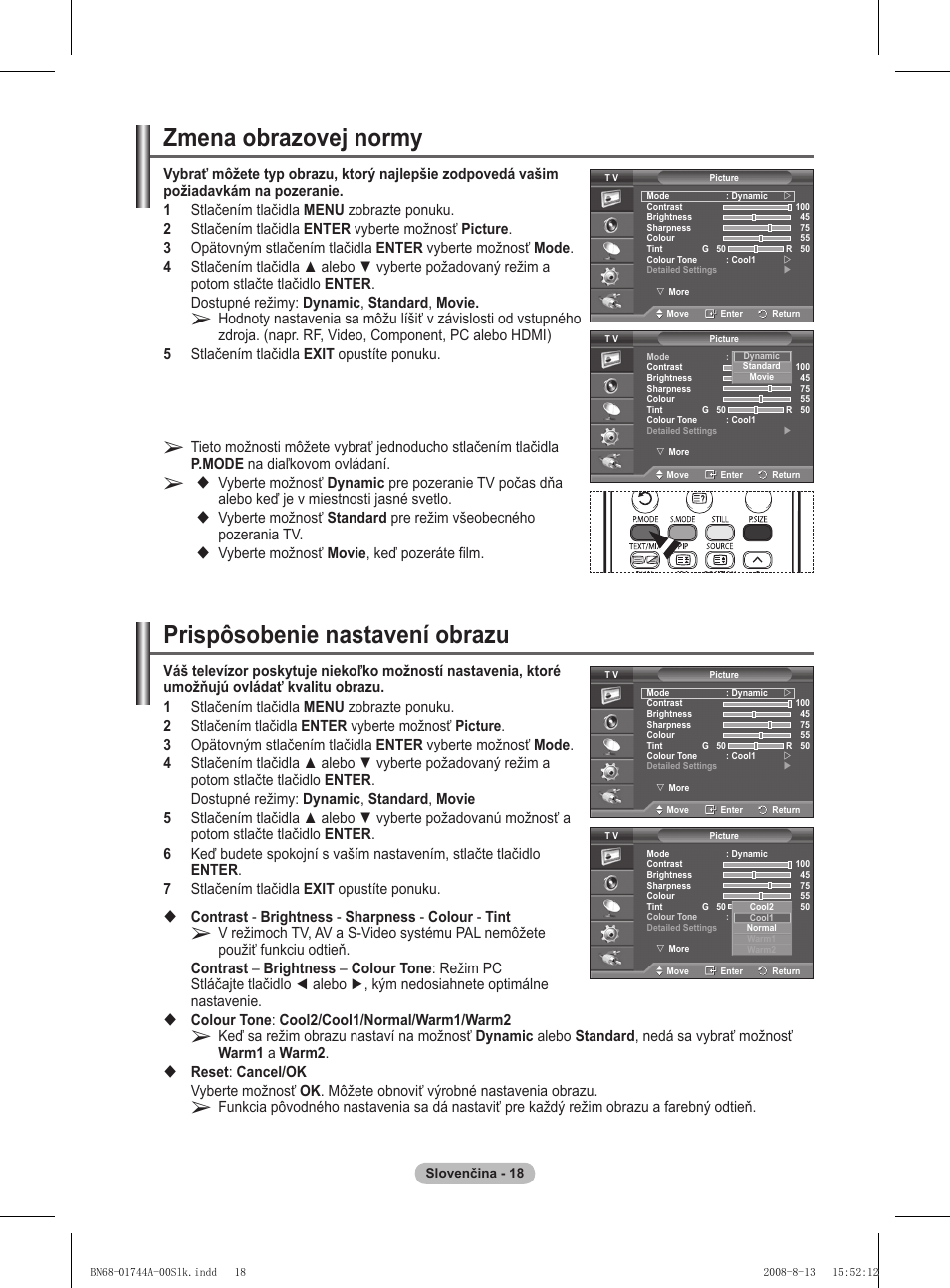 Zmena obrazovej normy, Prispôsobenie nastavení obrazu, Vyberte možnosť movie , keď pozeráte film | Samsung PS42A411C2 User Manual | Page 491 / 568