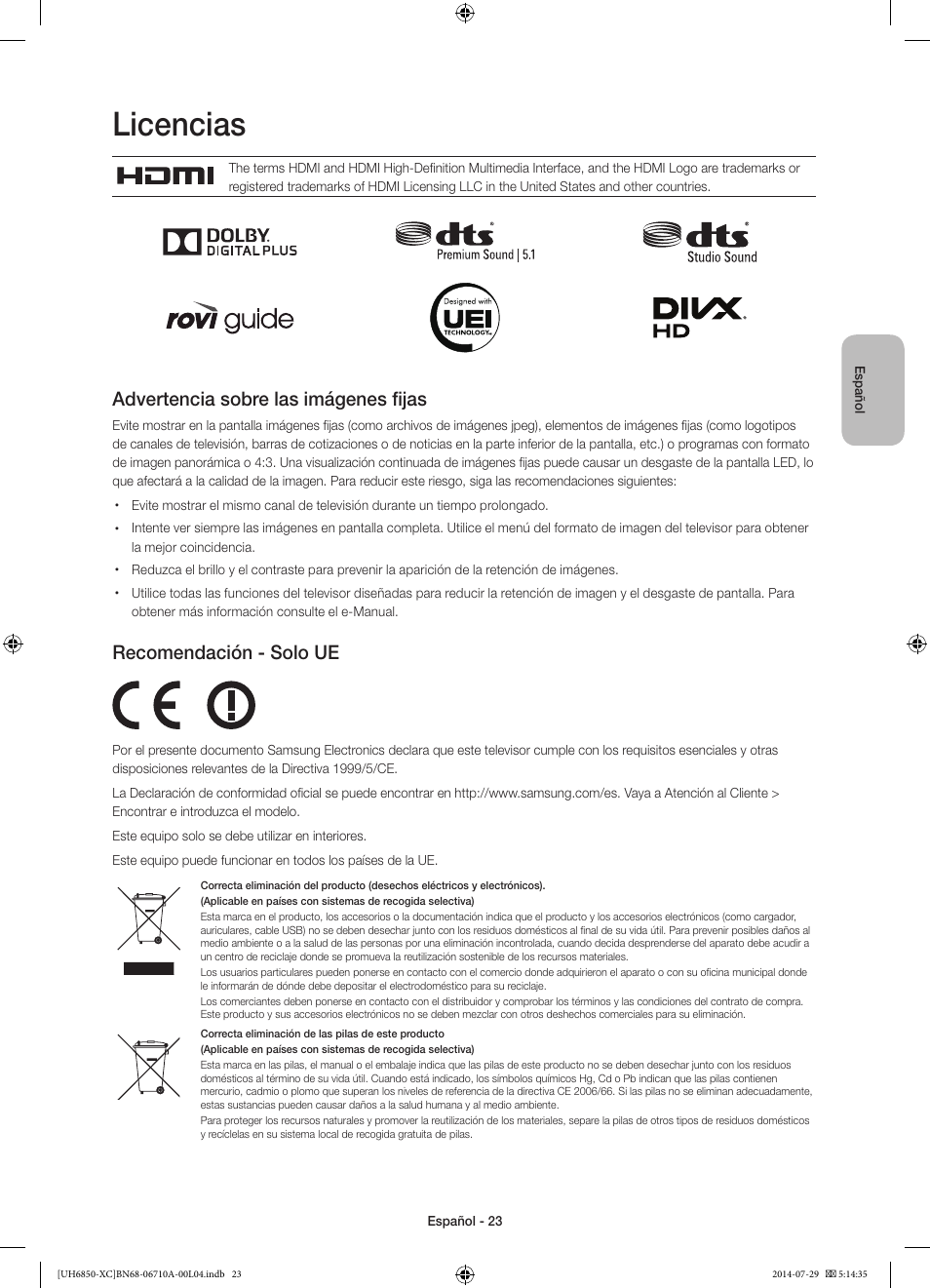 Licencias, Advertencia sobre las imágenes fijas, Recomendación - solo ue | Samsung UE55H6850AW User Manual | Page 67 / 89