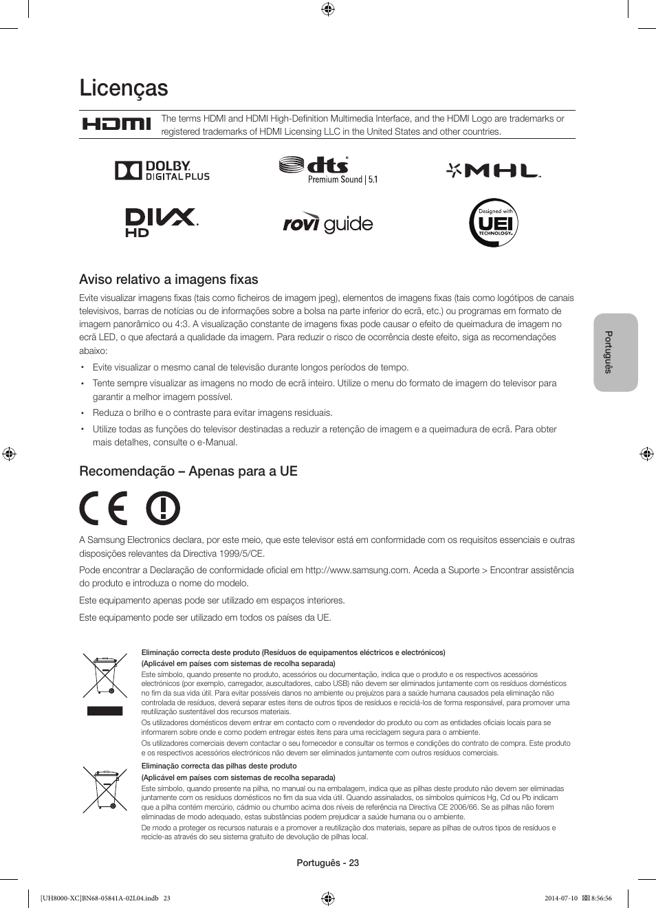 Licenças, Aviso relativo a imagens fixas, Recomendação – apenas para a ue | Samsung UE48H8000SL User Manual | Page 89 / 89