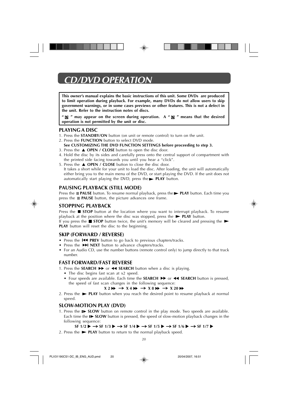 Cd/dvd operation, Playing a disc, Pausing playback (still mode) | Slow-motion play (dvd), Skip (forward / reverse), Stopping playback, Fast forward/fast reverse | Audiovox FPE1907DV User Manual | Page 20 / 36