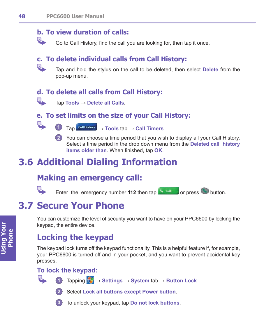 6 additional dialing information, 7 secure your phone, Making an emergency call | Locking the keypad, E. to set limits on the size of your call history, B. to view duration of calls, C. to delete individual calls from call history, D. to delete all calls from call history | Audiovox PPC-6600 User Manual | Page 49 / 167