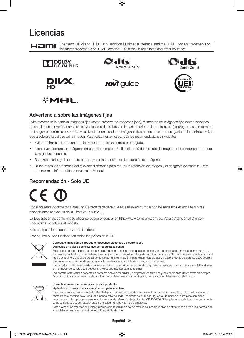 Licencias, Advertencia sobre las imágenes fijas, Recomendación - solo ue | Samsung UE55HU7200S User Manual | Page 72 / 97